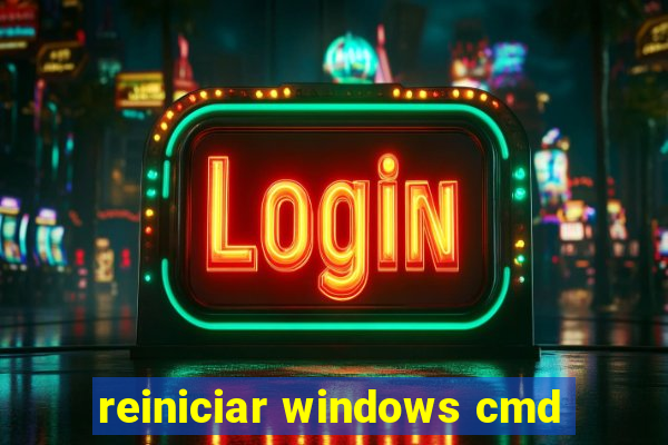 reiniciar windows cmd